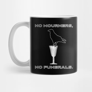 No Mourners, No Funerals Mug